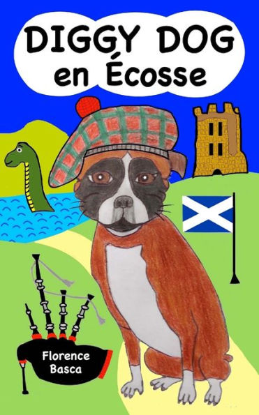 Diggy Dog En Ecosse (French Edition)