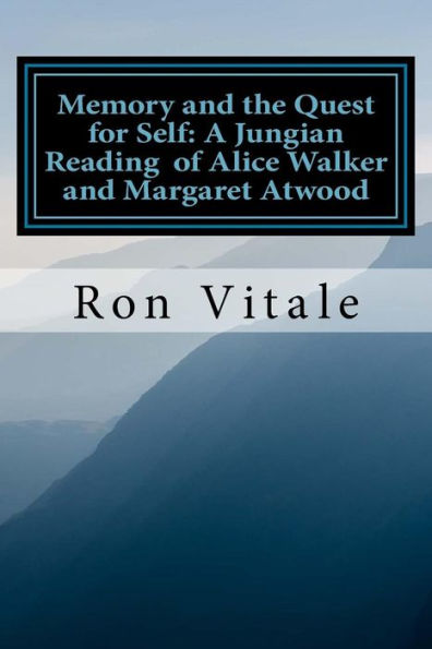 Memory And The Quest For Self: A Jungian Reading Of Alice Walker And Margaret A