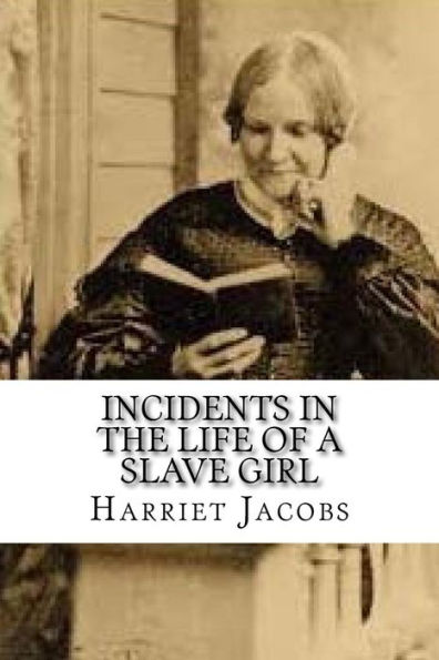 Incidents In The Life Of A Slave Girl - 9781539711995