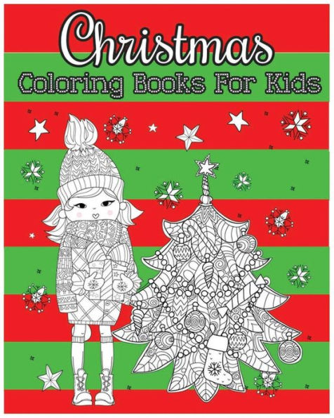 Christmas Coloring Books For Kids: 100 Pages To Inspire Creativity And Relaxation (Coloring & Activity Book)
