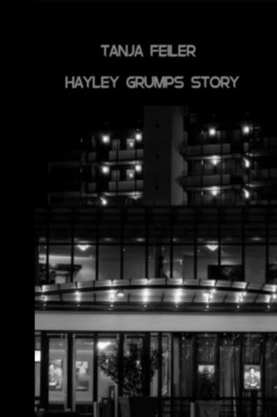Hayley Grumps Story: Dark Thriller (German Edition)