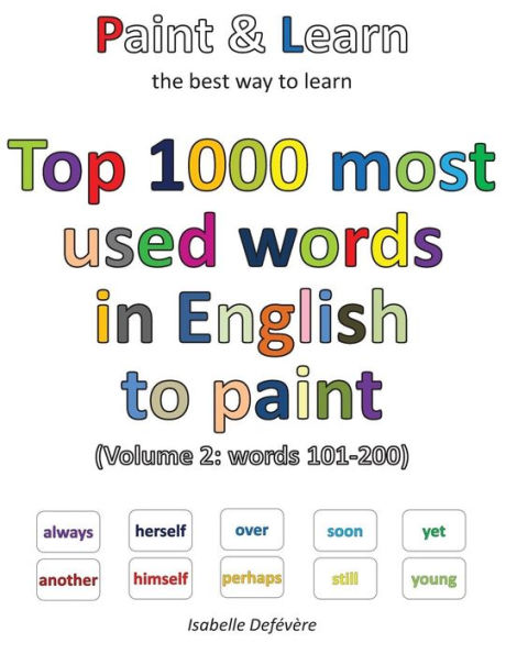 Top 1000 Most Used Words In English To Paint (Volume 2: Words 101-200)