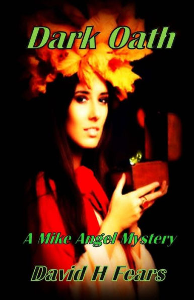 Dark Oath: A Mike Angel Mystery (Mike Angel Mysteries)