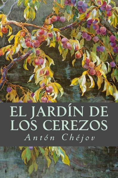 El Jard?n De Los Cerezos (Spanish Edition) - 9781539764243