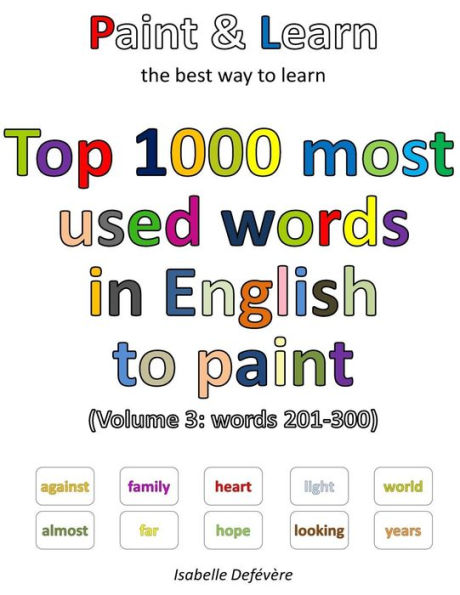 Top 1000 Most Used Words In English To Paint (Volume 3: Words 201-300)