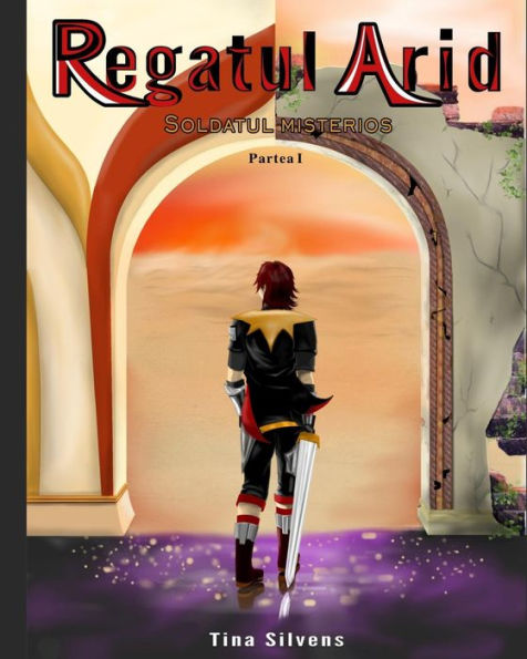 Regatul Arid: Soldatul Misterios - Partea I (Romanian Edition)