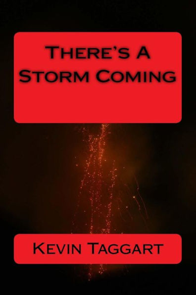 There's A Storm Coming