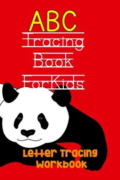 Abc Tracing Book For Kids: Handwriting Practice For Toddlers & Preschoolers (Letter Tracing Workbook)