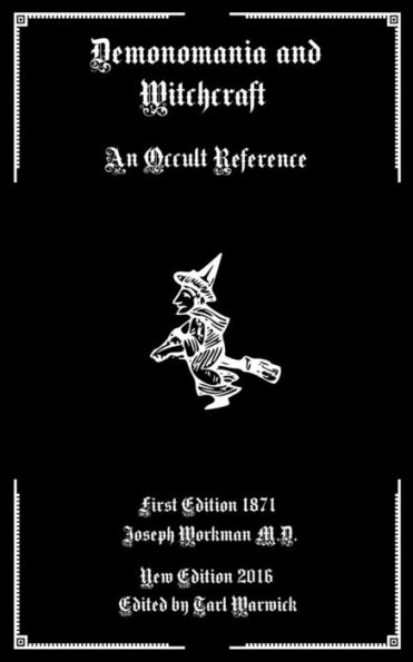 Demonomania And Witchcraft: An Occult Reference