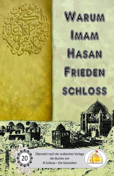 Warum Imam Hasan Frieden Schloss (German Edition)