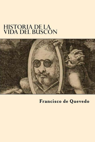 Historia De La Vida Del Buscon (Spanish Edition) - 9781539806639