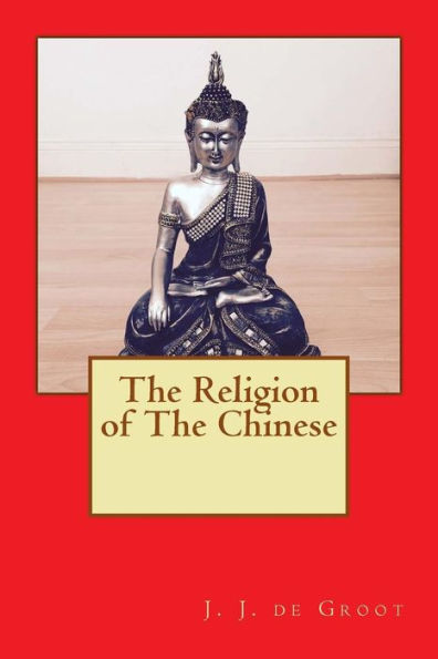The Religion Of The Chinese: English Version