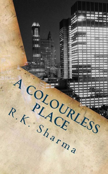 A Colourless Place: A City Torn By Difference