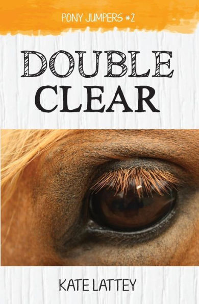 Double Clear (Pony Jumpers) (Volume 2)