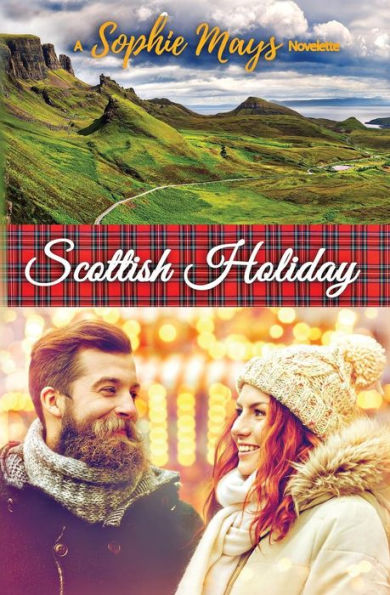 Scottish Holiday: A Contemporary Short Read Christmas Escape (Inspirational Clean Romance)