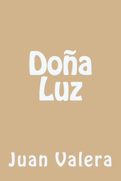 Doña Luz (Spanish Edition) - 9781539868996