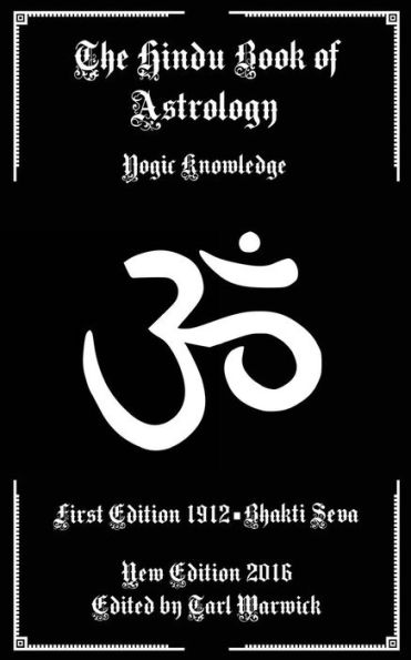 The Hindu Book Of Astrology: Yogic Knowledge