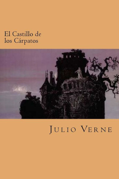 El Castillo De Los Carpatos (Spanish Edition)