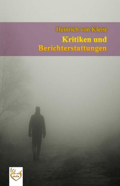 Kritiken Und Berichterstattungen (German Edition)
