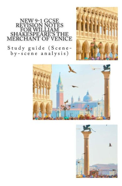 New 9-1 Gcse Revision Notes For William Shakespeare's The Merchant Of Venice: Study Guide (Scene-By-Scene Analysis)