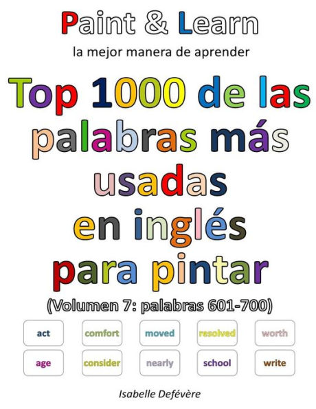 Top 1000 De Las Palabras M?s Usadas En Ingl?s (Volumen 7 Palabras 601-700) (Spanish Edition)