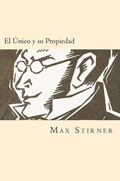 El Unico Y Su Propiedad (Spanish Edition) - 9781539886907