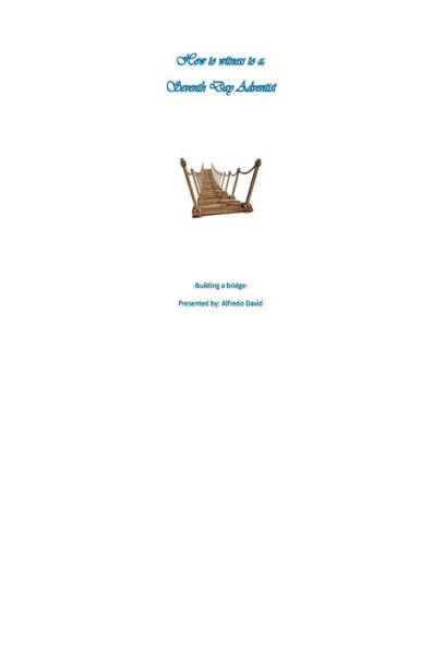 How To Witness To A Seventh Day Adventist: Witnessing To A Seventh Day Adventist