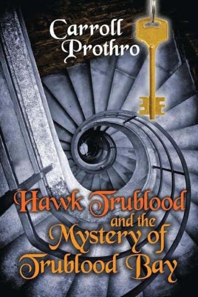 Hawk Trublood And The Mystery Of Trublood Bay