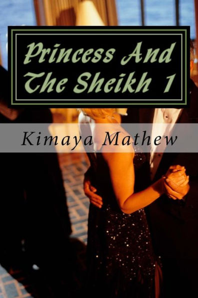 Princess And The Sheikh 1 (The Sheikh Series)