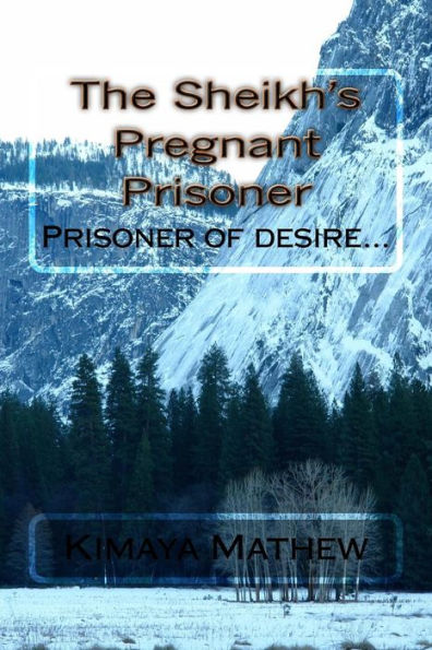 The Sheikh's Pregnant Prisoner (The Sheikh's Rule Series)