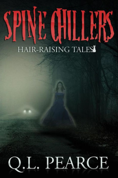 Spine Chillers: Book One: Hair-Raising Tales (Volume 1)
