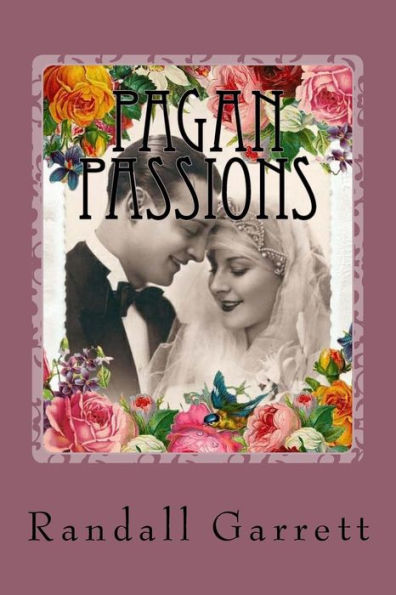 Pagan Passions - 9781539963684