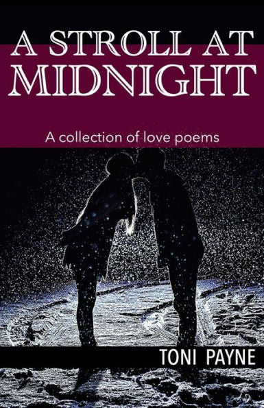 A Stroll At Midnight: A Collection Of Love Poems