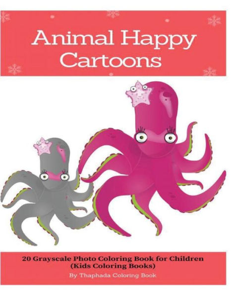 Animal Happy Cartoons: 20 Grayscale Photo Coloring Book For Children (Kids Coloring Books) (Grayscale Coloring Book For Kids)