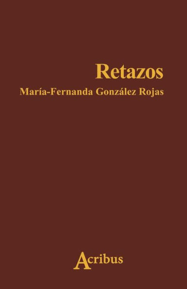 Retazos (Spanish Edition) - 9781539979272