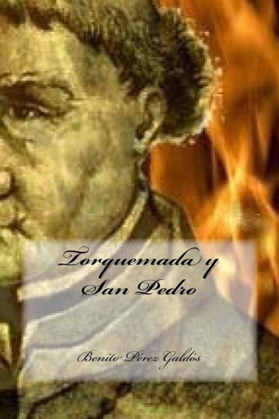 Torquemada Y San Pedro (Spanish Edition) - 9781539990680