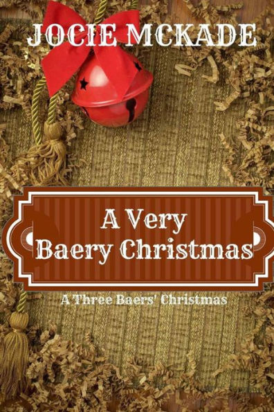 A Very Baery Christmas: A Three Baers Christmas Book (The Three Baers)