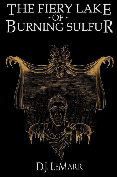 The Fiery Lake Of Burning Sulfur (The Epic Of Lucifer)