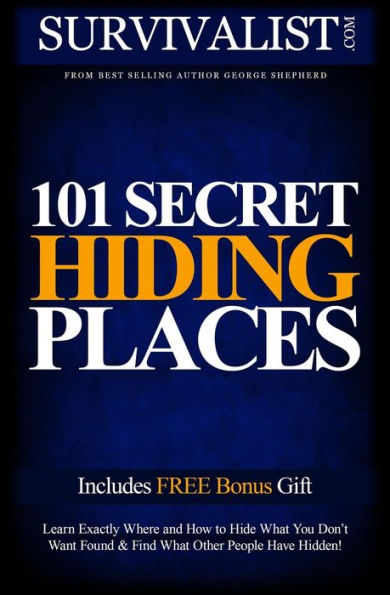 101 Secret Hiding Places: How To Secure Your Treasures