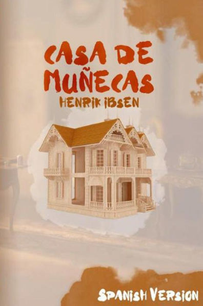 Casa De Muñecas: (Spanish Version) (Spanish Edition) - 9781540311528