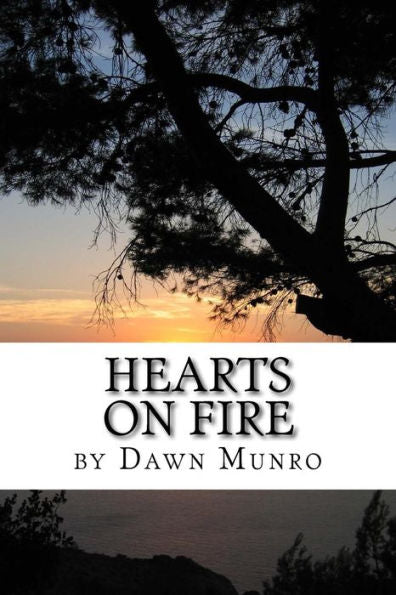 Hearts On Fire, Revised Edition: An Eclectic Poetry Collection- New Poems Added