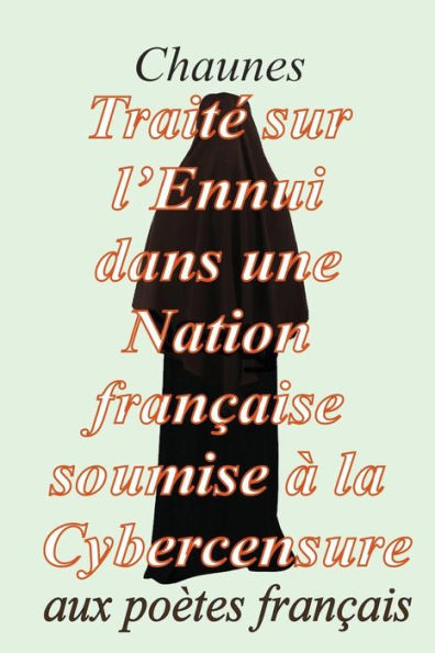 Trait? Sur L'Ennui Dans Une Nation Francaise Soumise ? La Cybercensure (French Edition)