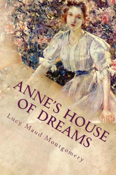 Anne'S House Of Dreams - 9781540316912