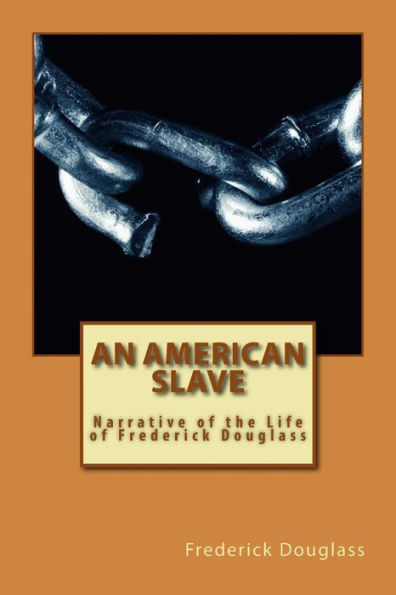 An American Slave: Narrative Of The Life Of Frederick Douglass