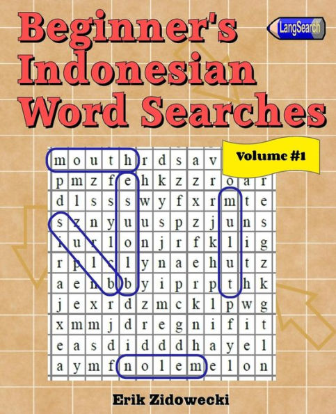 Beginner's Indonesian Word Searches - Volume 1 (Indonesian Edition)