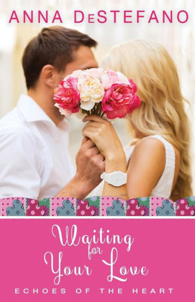 Waiting For Your Love (Echoes Of Heart Series)