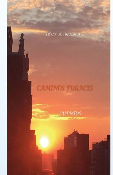 Senderos Fugaces: Cuentos (Spanish Edition)