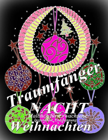 TraumfAnger Weihnachten Nacht: Malbuch Fur Erwachsene: Inspiration, Entspannung (TraumfAnger Nacht) (German Edition)