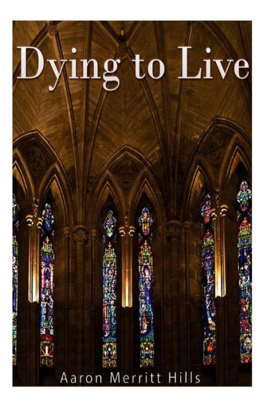 Dying To Live - 9781540329745
