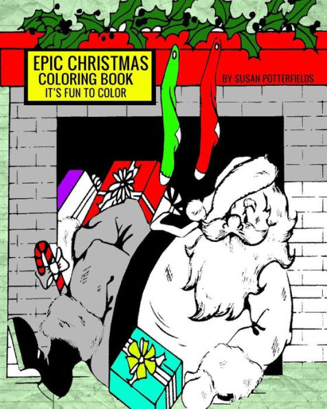Epic Christmas Coloring Book (It?S Fun To Color)